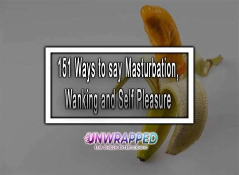 wanking|Masturbation Month: 9 ways to upgrade your orgasm .